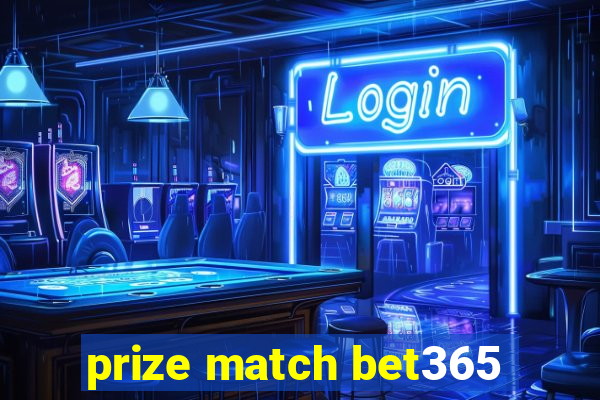 prize match bet365